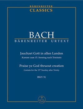 Praise ye God thruout creation BWV 51 -Cantata for the 15th Sunday after Trinity- by Bach Johann Sebastian for SSolo/Trp/