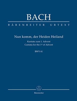 Nun komm der Heiden Heiland BWV 61 -Cantata for the First Sunday of Advent- by Bach Johann Sebastian for SSolo/TSol