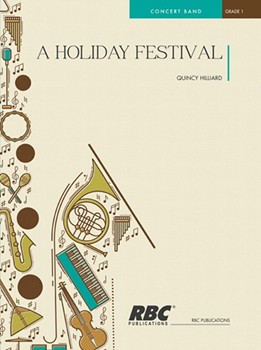 Holiday Festival by Hilliard Quincy C for Concert Band