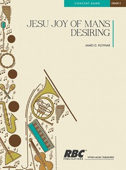 Jesu Joy Of Man's Desiring by Bach Johann Sebastian - Ployhar James - for Concert Band