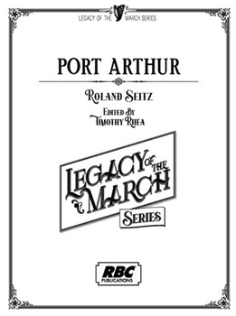 Port Arthur by Seitz Roland F - Rhea Timothy - for Full Score