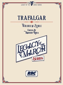 Trafalgar March by Zehle Wilhelm - Rhea Timothy - for Concert March