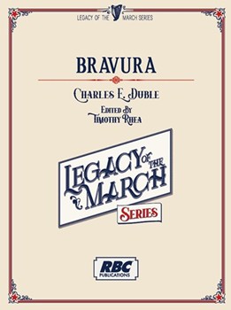 Bravura by Duble Charles Edward - Rhea Timothy - for Concert March