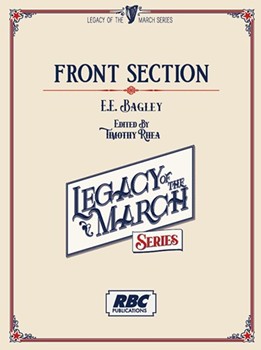 Front Section by Bagley Edwin Eugene - Rhea Timothy - for Concert March