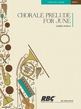 Chorale Prelude for June by Musella Gabriel for Concert Band