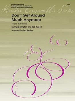 Don't Get Around Much Anymore by Ellington Duke and Russell Bob - Sabina Les - for Sax Quartet S