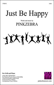 Just Be Happy by Pinkzebra for SAB and Piano