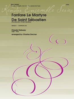 Fanfare Le Martyre De Saint Sebastien by Debussy Claude - Decker Charles - for Brass Quintet