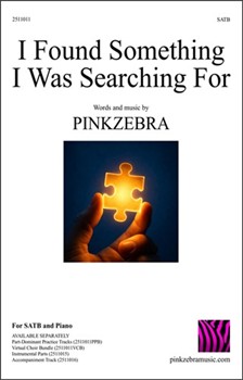 I Found Something I Was Searching For (SATB)