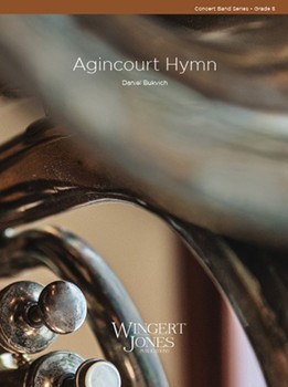 Agincourt Hymn by Bukvich Daniel for Concert Band
