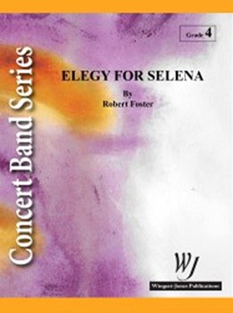Elegy For Selena by Foster Robert E for Full Score