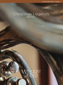 Christmas Legends by Gilroy Gary P for Concert Band