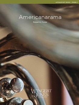 Americanarama by Foster Robert E for Concert Band