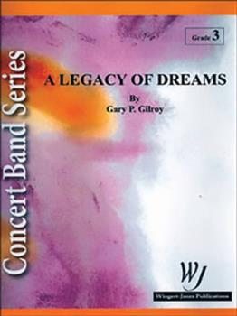 A Legacy Of Dreams - Band Arrangement