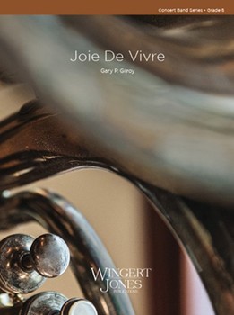 Joie De Vivre by Gilroy Gary P for Concert Band
