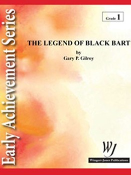 The Legend Of Black Bart by Gilroy Gary P for Full Score