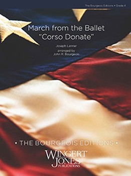 March from the Ballet Corso Donate by Lanner Joseph - Bourgeois John R - for Concert March