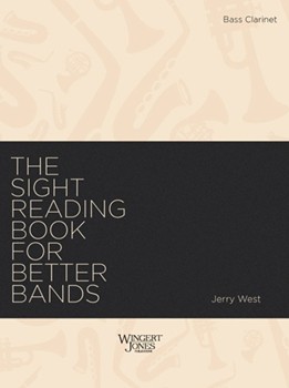 Sight-Reading Book for Better Bands by West Jerry for Bass Clarinet