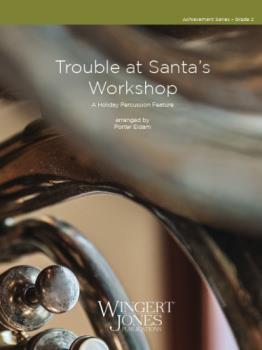 Trouble At Santa's Workshop - Band Arrangement