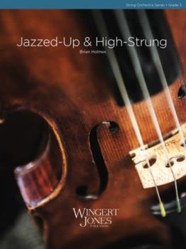 Jazzed Up And High Strung - Orchestra Arrangement