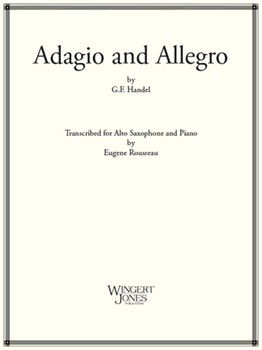 Adagio & Allegro by Handel George Frideric - Rousseau Eugene - for Alto Saxophone and Piano