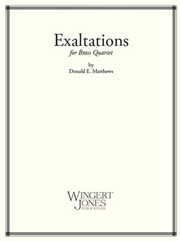 Exaltations by Matthews D for Brass Quartet