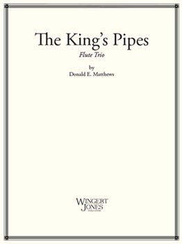 King's Pipes by Matthews D for Flute Trio