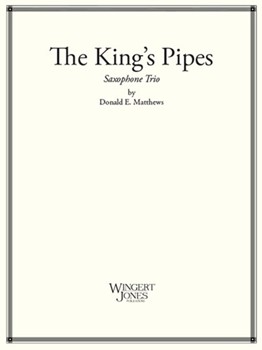 King's Pipes by Matthews D for Saxophone Trio