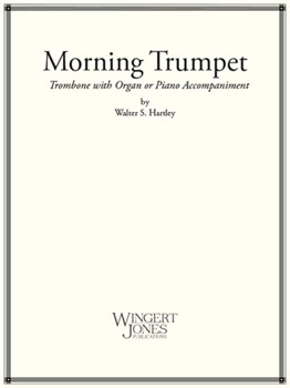 Morning Trumpet The by Hartley Walter for Trombone