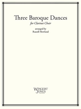 3 Baroque Dances by Bach Johann Sebastian - Howland Russell S - for Clarinet Choir