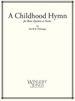 A Childhood Hymn by Holsinger David for 5 Brass