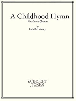 Childhood Hymn by Holsinger David for 5 Woodwind
