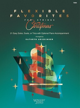 Flexible Favorites for Strings: Christmas by - Griesinger Kathryn - for Violin