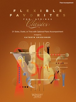 Flexible Favorites for Strings: Classics by - Griesinger Kathryn - for Piano Accompaniment (Accompaniment all string instruments)