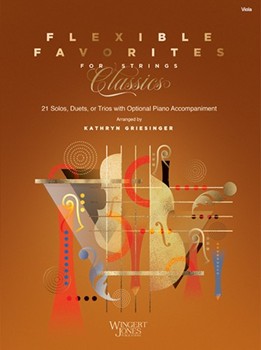 Flexible Favorites for Strings: Classics by - Griesinger Kathryn - for Viola (Solos Duets or Trios)