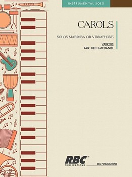 Carols For Solo Marimba & Vibraphone by - McDaniel Keith - for Mallet Sol