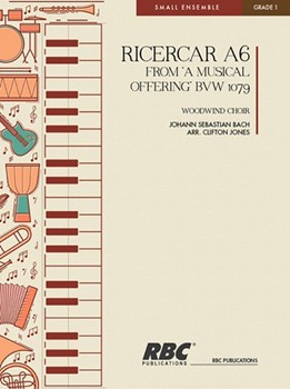 Ricercar a6 BWV 1079 by Bach Johann Sebastian - Jones Clifton J - for Woodwind Choir