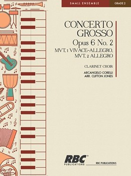 Concerto Grosso Op. 6 No. 2 by Corelli Arcangelo - Jones Clifton J - for Clarinet Octet