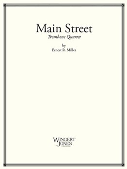 Main Street by Miller Ernest for Trombone quartet