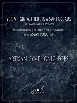 Yes, Virginia, There is a Santa Claus For Full Orchestra and Narrator