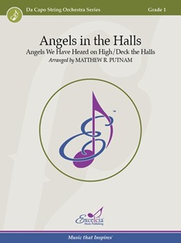 Angels in the Halls Angels We Have Heard On High / Deck the Halls by Traditional - Matthew R. Putnam - for Full Score