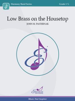 Excelcia Pasternak J   Low Brass on the Housetop - Concert Band