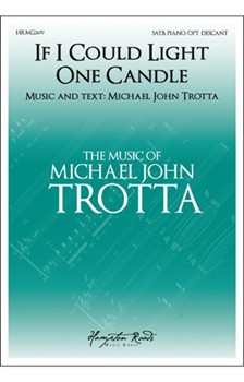 If I Could Light One Candle - SATB
