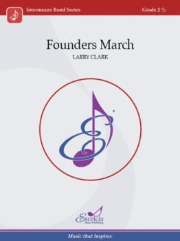Excelcia Clark L   Founders March - Concert Band