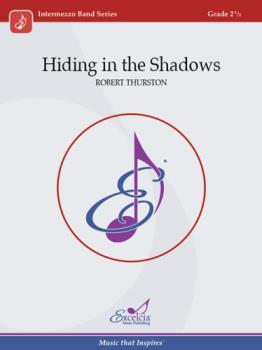Excelcia Thurston R   Hiding in the Shadows - Concert Band