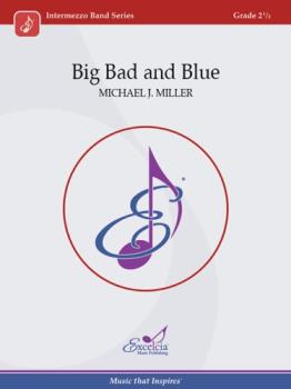 Big Bad and Blue - Concert Band