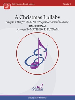 A Christmas Lullaby (Class Set) Away in a Manger, Op.49 No.4 Wiegenlied "Brahm's Lullaby"