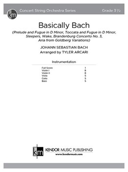 Basically Bach (Score) (Prelude and Fugue in D Minor, Toccata and Fugue in D Minor, Sleepers, Wake, Brandenburg Concerto No. 3, Aria from Goldberg Variations)