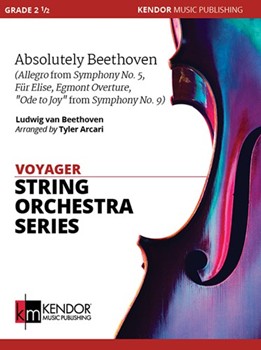 Absolutely Beethoven (Allegro from Symphony No. 5, Fur Elise, Egmont Overture, "Ode to Joy" from Symphony No. 9)