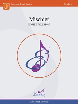 Mischief by Thurston Robert for Concert Band